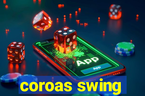 coroas swing